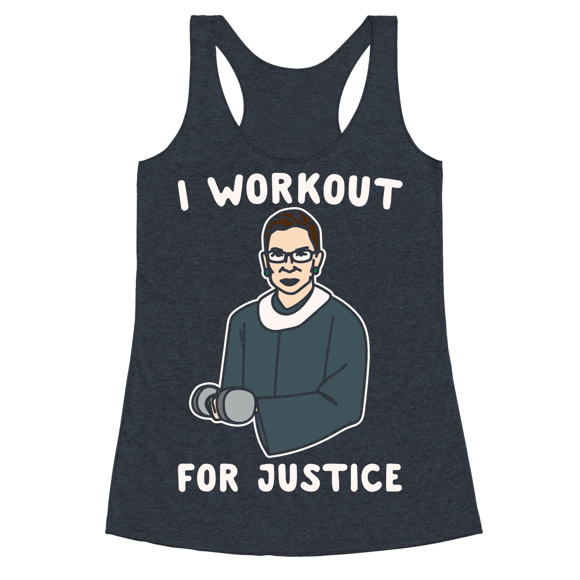 I Workout For Justice RBG Parody White Print Racerback Tank